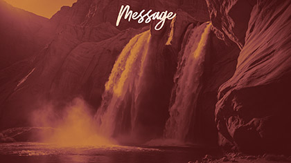 Waterfall Message