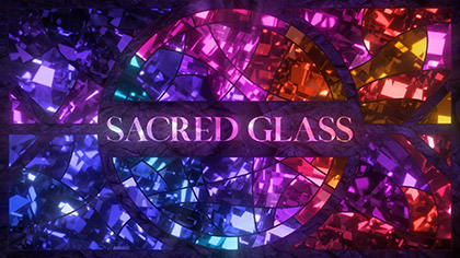 Sacred Glass Collection